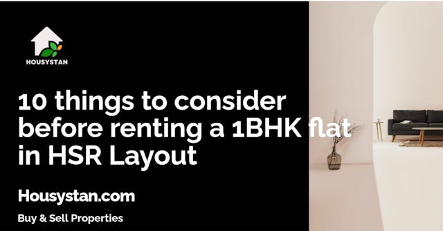 10 things to consider before renting a 1BHK flat in HSR Layout