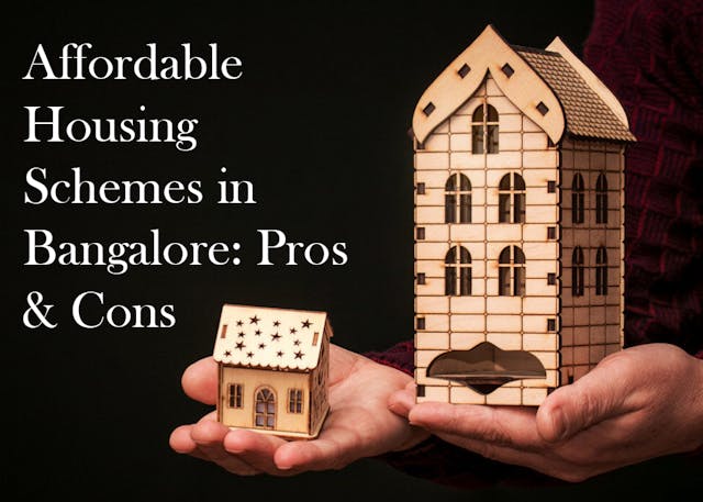 Affordable Housing Schemes in Bangalore: Pros and Cons