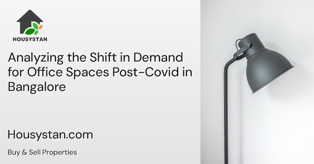 Analyzing the Shift in Demand for Office Spaces Post-Covid in Bangalore