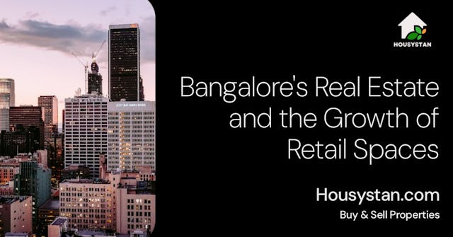 Bangalore's Real Estate and the Growth of Retail Spaces