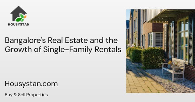 Bangalore's Real Estate and the Growth of Single-Family Rentals