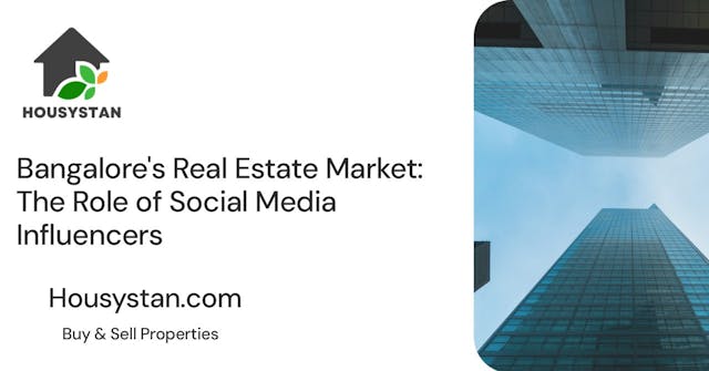 Bangalore's Real Estate Market: The Role of Social Media Influencers