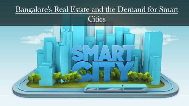 Image of Bangalore's Real Estate and the Demand for Smart Cities