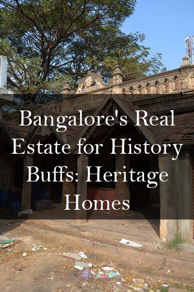 Image of Bangalore's Real Estate for History Buffs: Heritage Homes