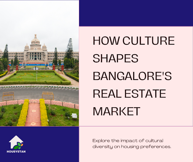 Cultural Influences on the Real Estate Market in Bangalore