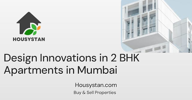 Design Innovations in 2 BHK Apartments in Mumbai