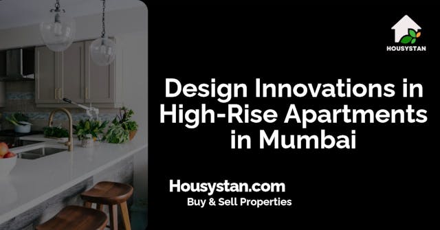 Design Innovations in High-Rise Apartments in Mumbai