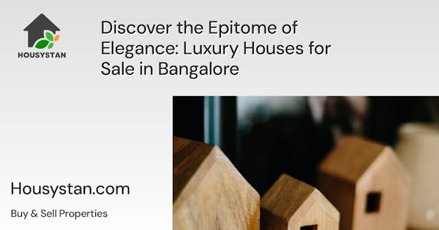 Discover the Epitome of Elegance: Luxury Houses for Sale in Bangalore