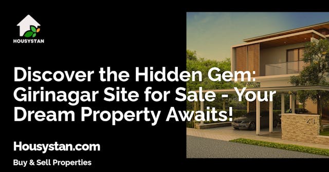 Discover the Hidden Gem: Girinagar Site for Sale - Your Dream Property Awaits!