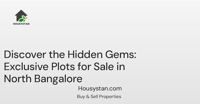 Image of Discover the Hidden Gems: Exclusive Plots for Sale in North Bangalore