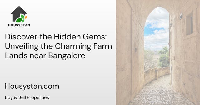 Discover the Hidden Gems: Unveiling the Charming Farm Lands near Bangalore