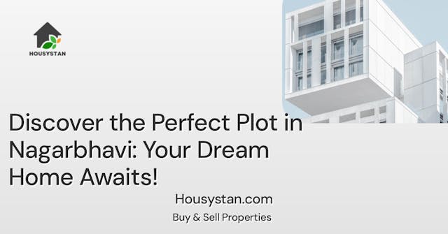 Discover the Perfect Plot in Nagarbhavi: Your Dream Home Awaits!