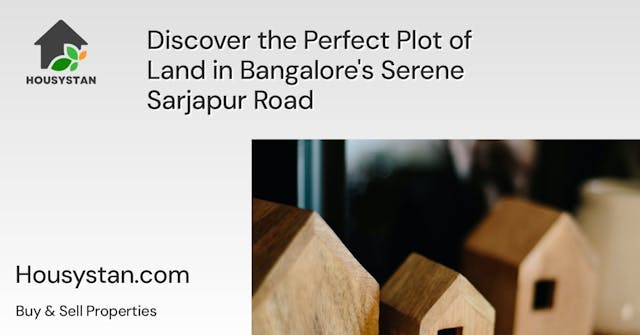Discover the Perfect Plot of Land in Bangalore's Serene Sarjapur Road