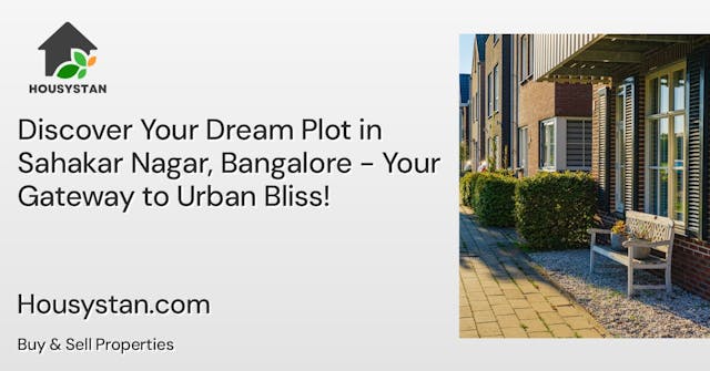 Discover Your Dream Plot in Sahakar Nagar, Bangalore - Your Gateway to Urban Bliss!