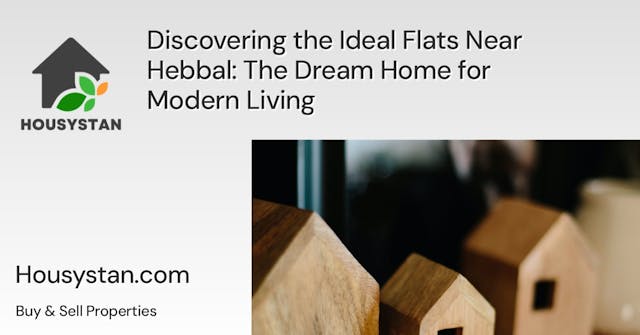 Discovering the Ideal Flats Near Hebbal: The Dream Home for Modern Living