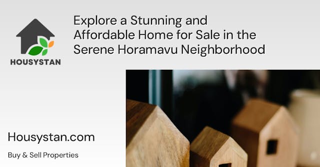 Explore a Stunning and Affordable Home for Sale in the Serene Horamavu Neighborhood