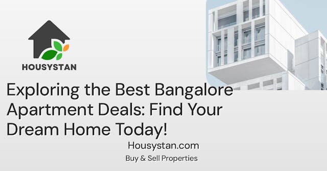 Image of Exploring the Best Bangalore Apartment Deals: Find Your Dream Home Today!
