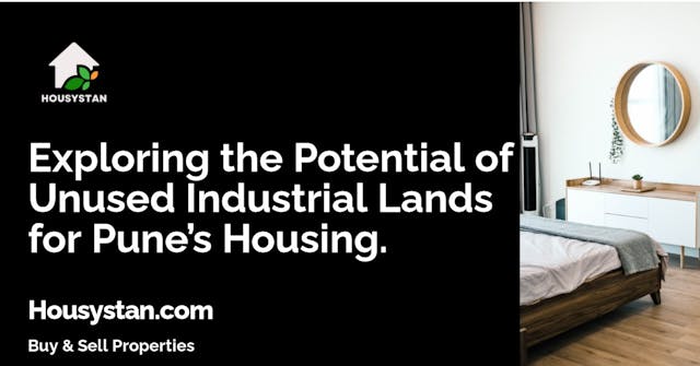 Exploring the Potential of Unused Industrial Lands for Pune’s Housing