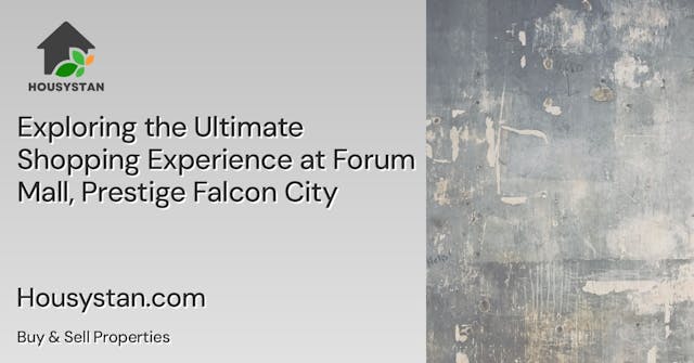 Exploring the Ultimate Shopping Experience at Forum Mall, Prestige Falcon City