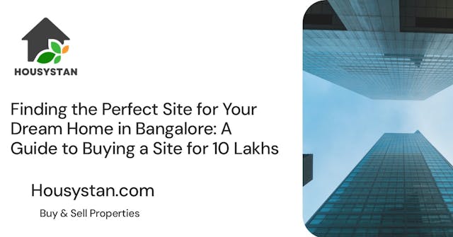 Image of Finding the Perfect Site for Your Dream Home in Bangalore: A Guide to Buying a Site for 10 Lakhs