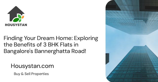 Image of Finding Your Dream Home: Exploring the Benefits of 3 BHK Flats in Bangalore's Bannerghatta Road!