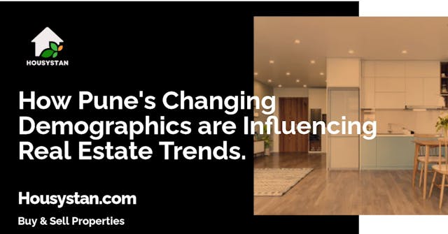 How Pune's Changing Demographics are Influencing Real Estate Trends