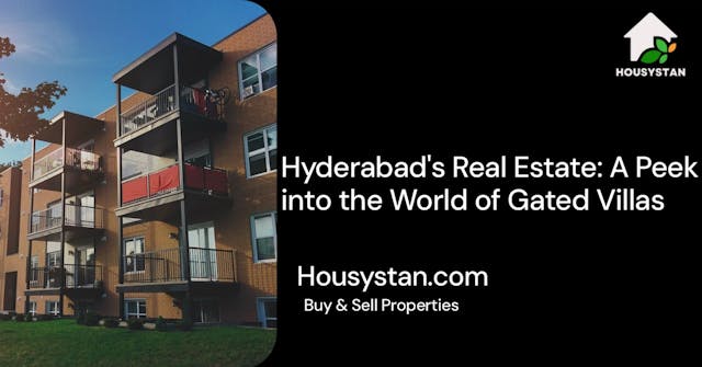 Hyderabad's Real Estate: A Peek into the World of Gated Villas