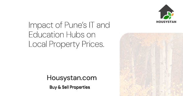Impact of Pune’s IT and Education Hubs on Local Property Prices