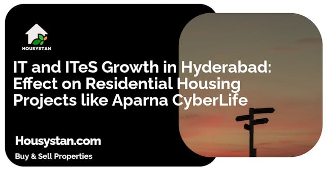 Image of IT and ITeS Growth in Hyderabad: Effect on Residential Housing Projects like Aparna CyberLife
