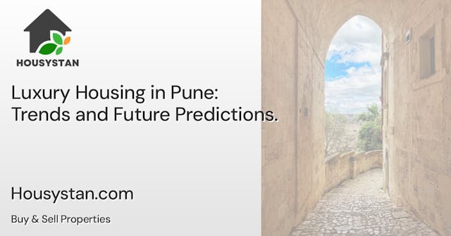 Luxury Housing in Pune: Trends and Future Predictions