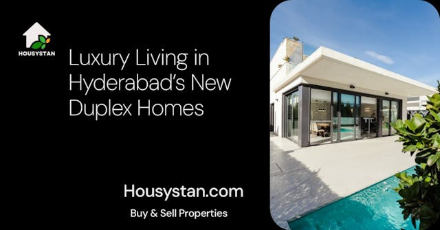 Luxury Living in Hyderabad’s New Duplex Homes