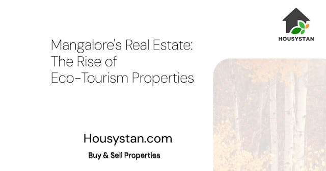 Mangalore's Real Estate: The Rise of Eco-Tourism Properties