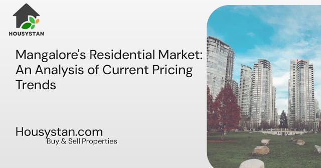 Mangalore's Residential Market: An Analysis of Current Pricing Trends