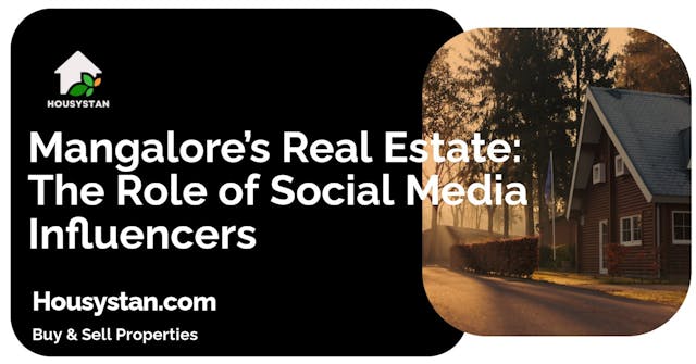 Mangalore’s Real Estate: The Role of Social Media Influencers