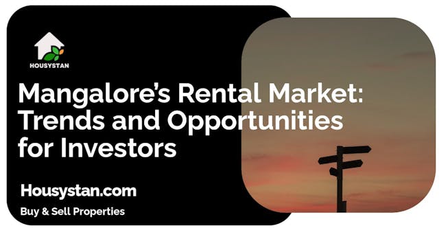 Image of Mangalore’s Rental Market: Trends and Opportunities for Investors