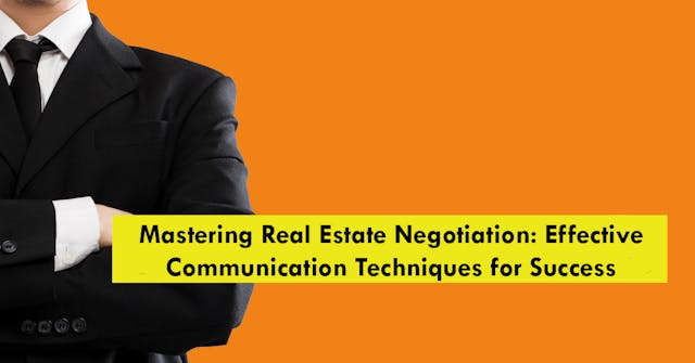 Image of Mastering Real Estate Negotiation: Effective Communication Techniques for Success