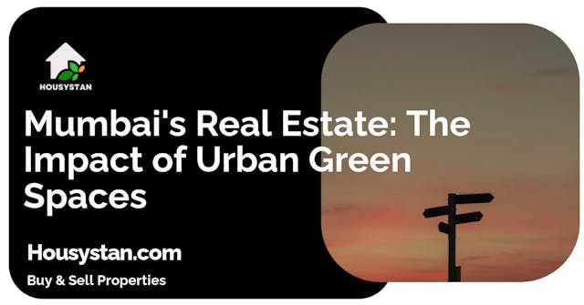 Mumbai's Real Estate: The Impact of Urban Green Spaces