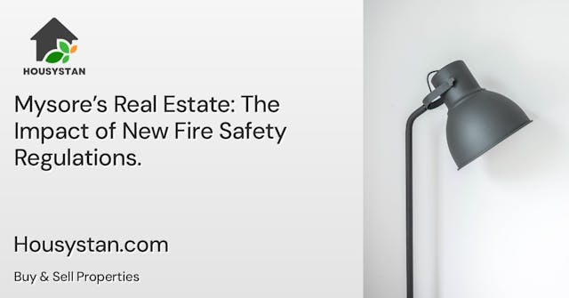 Mysore’s Real Estate: The Impact of New Fire Safety Regulations