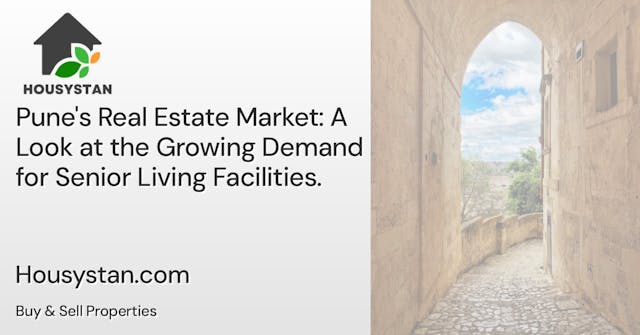 Image of Pune's Real Estate Market: A Look at the Growing Demand for Senior Living Facilities