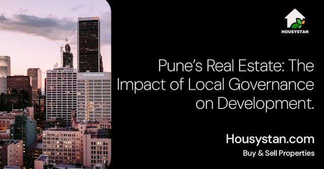 Pune’s Real Estate: The Impact of Local Governance on Development