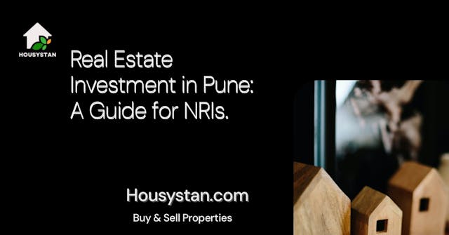 Real Estate Investment in Pune: A Guide for NRIs