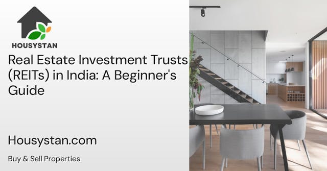Real Estate Investment Trusts (REITs) in India: A Beginner's Guide