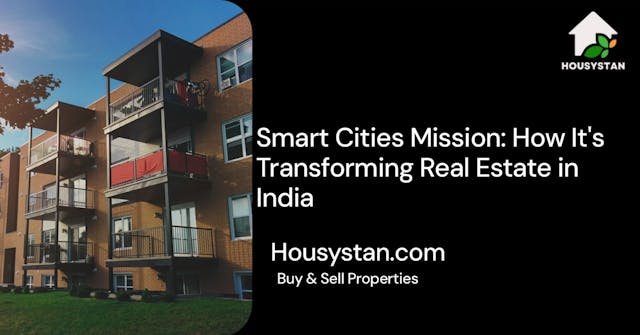 Smart Cities Mission: How It's Transforming Real Estate in India