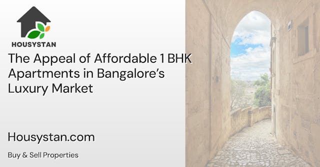 Image of The Appeal of Affordable 1 BHK Apartments in Bangalore’s Luxury Market