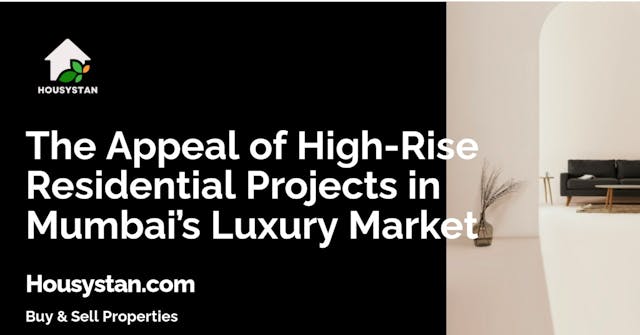 Image of The Appeal of High-Rise Residential Projects in Mumbai’s Luxury Market