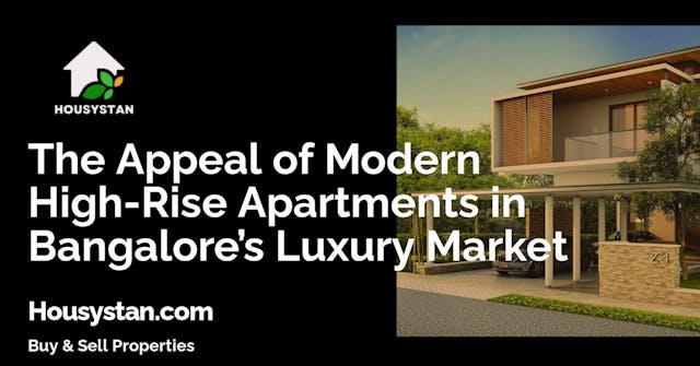 Image of The Appeal of Modern High-Rise Apartments in Bangalore’s Luxury Market