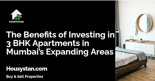 Image of The Benefits of Investing in 3 BHK Apartments in Mumbai’s Expanding Areas