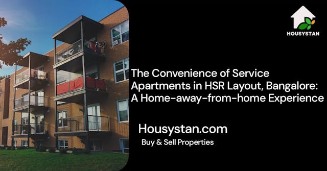 The Convenience of Service Apartments in HSR Layout, Bangalore: A Home-away-from-home Experience