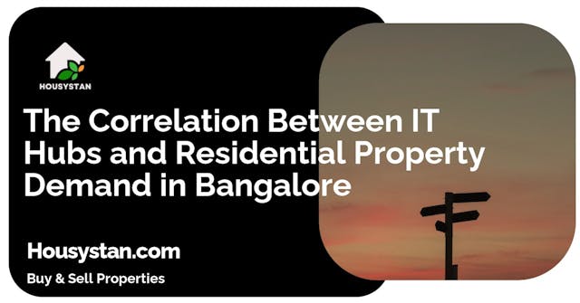 The Correlation Between IT Hubs and Residential Property Demand in Bangalore