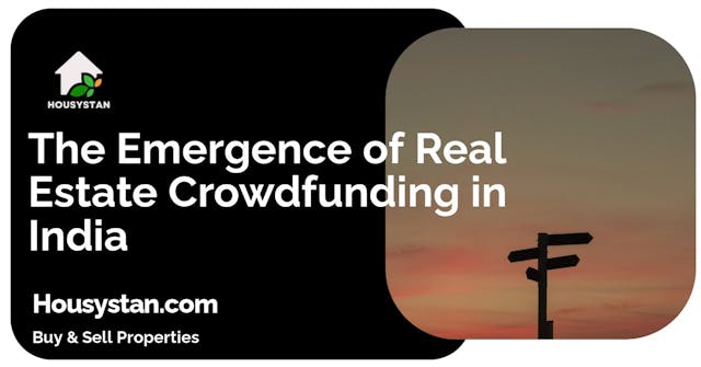 The Emergence of Real Estate Crowdfunding in India